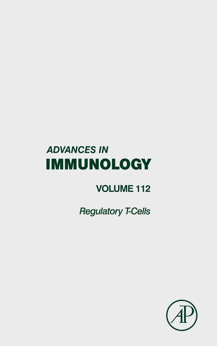 Regulatory T-Cells (Volume 112) (Advances in Immunology, Volume 112)