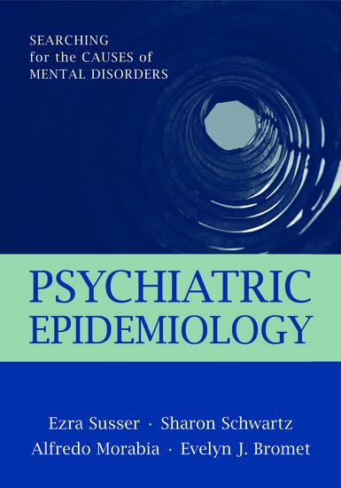 Psychiatric Epidemiology: Searching for the Causes of Mental