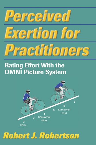 Perceived Exertion for Practitioners: Rating Effort With the OMNI Picture System