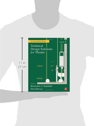 Technical Design Solutions for Theatre: The Technical Brief Collection Volume 1