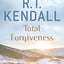 Total Forgiveness : Achieving God's Greatest Challenge