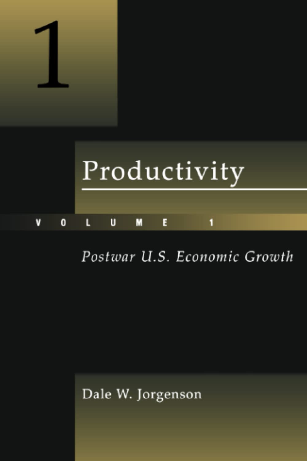 Productivity, Volume 1: Postwar U.S. Economic Growth
