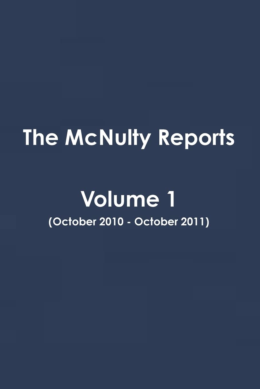The McNulty Reports, Volume 1