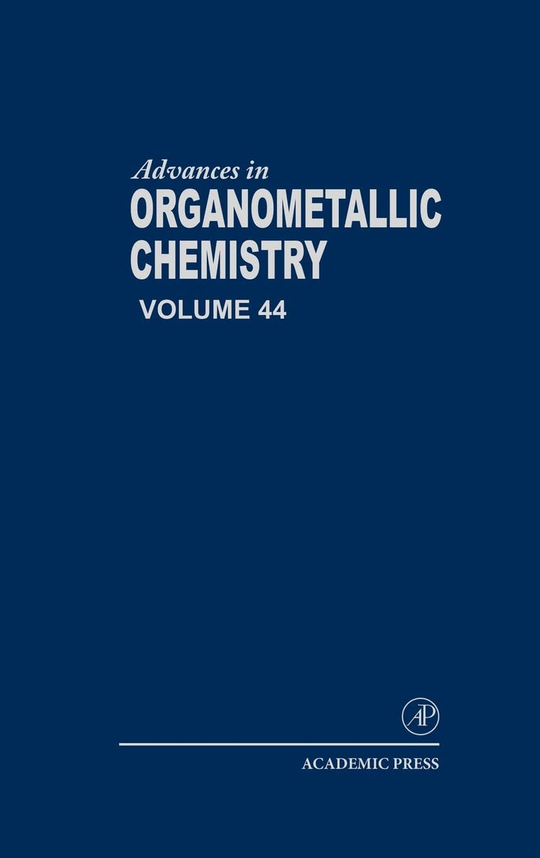 Advances in Organometallic Chemistry, Vol. 44