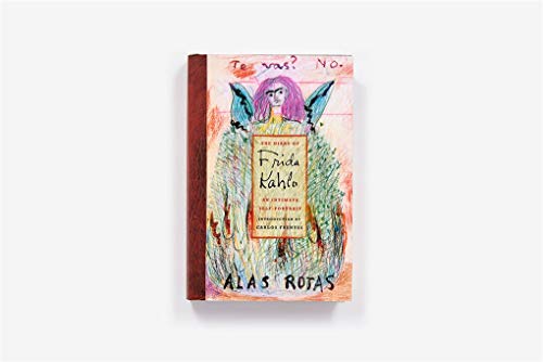 The Diary of Frida Kahlo: An Intimate Self-Portrait by Fuent
