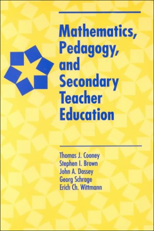 Mathematics, Pedagogy, and Secondary Teacher Education by Br