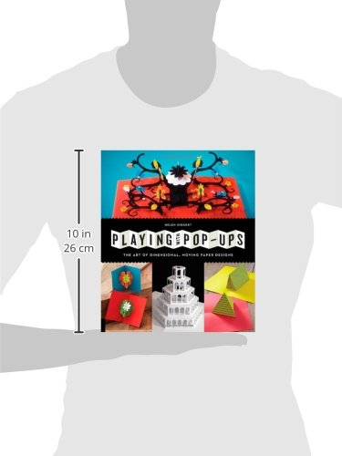 Playing with Pop-ups: The Art of Dimensional, Moving Paper Designs