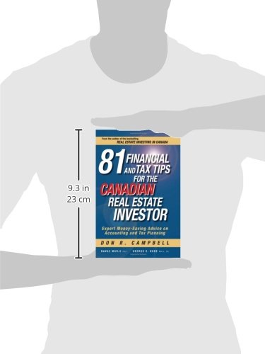 81 Financial and Tax Tips for the Canadian Real Estate Investor: Expert Money-Saving Advice on Accounting and Tax Planning