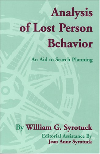 Analysis of Lost Person Behavior by William Syrotuck