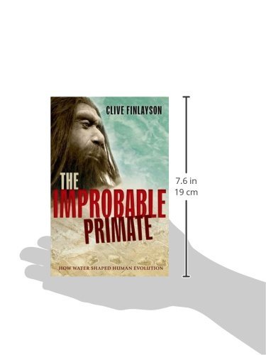 The Improbable Primate: How Water Shaped Human Evolution
