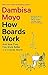 The Bridge Street Press How Boards Work And How They Can Work Better in a Chaotic World.