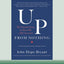 Up from Nothing: The Untold Story of How We (All) Succeed