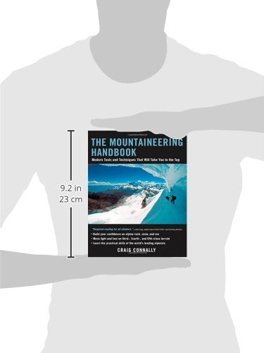 The Mountaineering Handbook: Modern Tools and Techniques That Will Take You to the Top