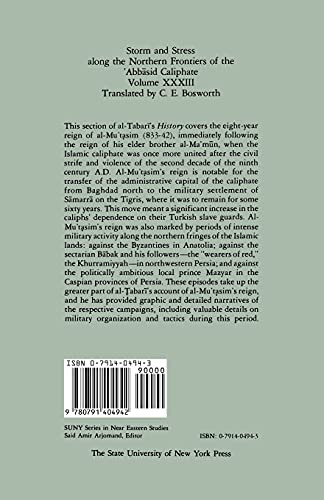 The History of al-Tabari Vol. 33: Storm and Stress along the Northern Frontiers of the 'Abbasid Caliphate: The Caliphate of al-Mu'tasim A.D. 833-842/A.H. 218-227 (SUNY series in Near Eastern Studies)