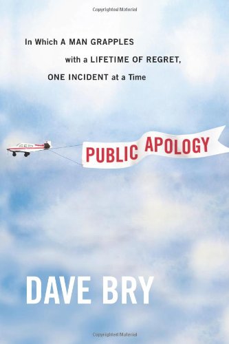 Public Apology: In Which a Man Grapples With a Lifetime of Regret, One Incident at a Time