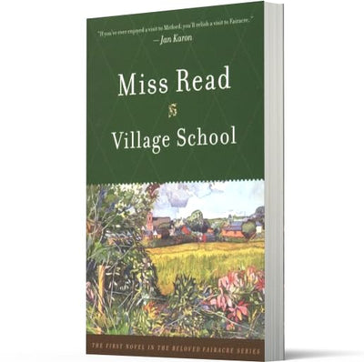 Village School (The Fairacre Series #1)