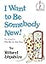 I Want to Be Somebody New! (Beginner Books(R))
