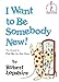 I Want to Be Somebody New! (Beginner Books(R))