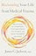 Reclaiming Your Life from Medical Trauma: Recognize the Symptoms, Find Treatment That Works, and Heal Your Brain and Body