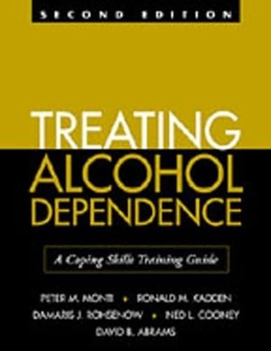 Treating Alcohol Dependence: A Coping Skills Training Guide