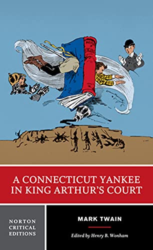 A Connecticut Yankee in King Arthur's Court: A Norton Critical Edition (Norton Critical Editions)