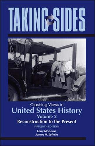 Taking Sides: Clashing Views in United States History, Volume 2: Reconstruction to the Present (Taking Sides: United States History, Volume 2)