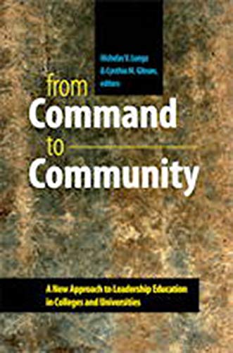 From Command to Community: A New Approach to Leadership Education in Colleges and Universities (Civil Society: Historical and Contemporary Perspectives)