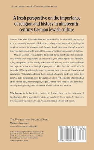 Jewish Scholarship and Culture in Nineteenth-Century Germany: Between History and Faith (Studies in German Jewish Cultural History and Literature)
