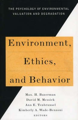Environment, Ethics, & Behavior: The Psychology of Environmental Valuation and Degradation (New Lexington Press Management Series)