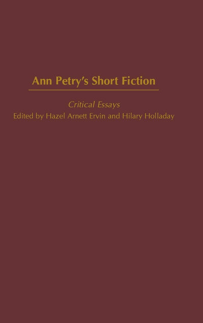 Ann Petry's Short Fiction: Critical Essays (Contributions in Afro-American and African Studies: Contemporary Black Poets)