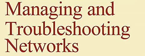 Mike Meyers CompTIA Network+ Guide to Managing and Troubleshooting Networks Fifth Edition (Exam N10-007)