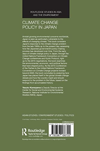 Climate Change Policy in Japan: From the 1980s to 2015 (Routledge Studies in Asia and the Environment)