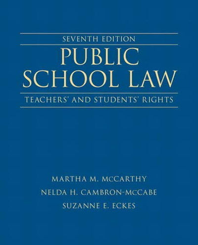 Public School Law: Teachers' and Students' Rights (7th Edition)