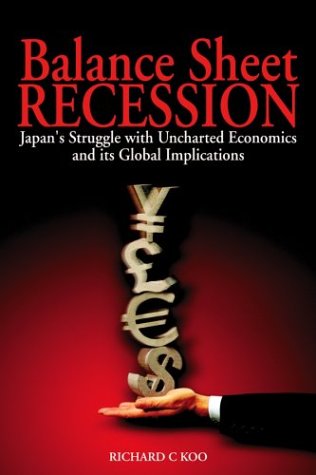 Balance Sheet Recession: Japan's Struggle with Uncharted Eco