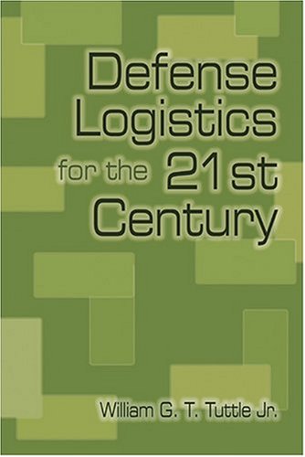 Defense Logistics for the 21st Century