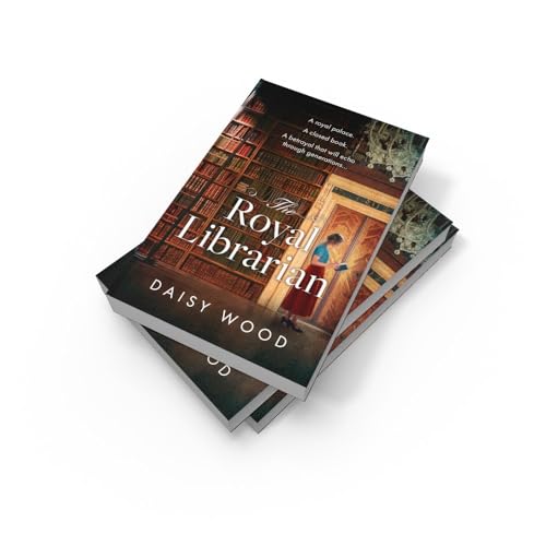 The Royal Librarian: from an exciting new voice in historical fiction comes a gripping and emotional royal novel
