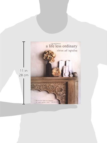 A Life Less Ordinary: Interiors and insights, love and life