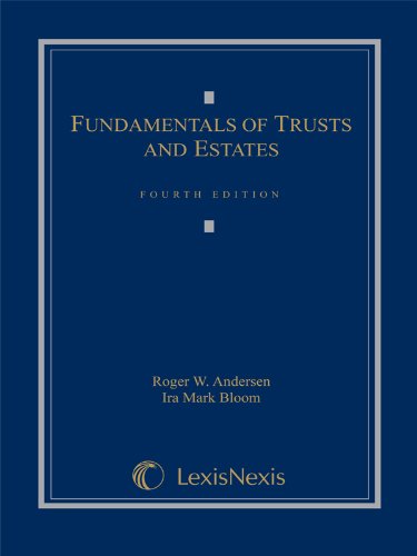 Fundamentals of Trusts and Estates, 4th Edition