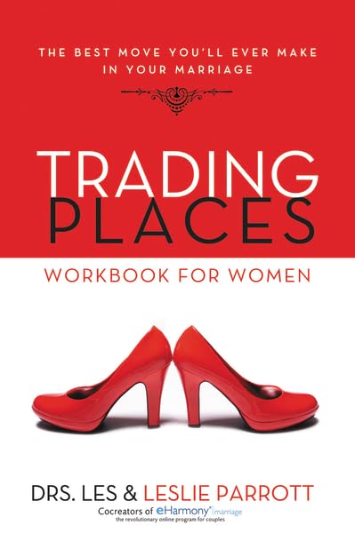 Trading Places Workbook for Women: The Best Move You'll Ever Make in Your Marriage