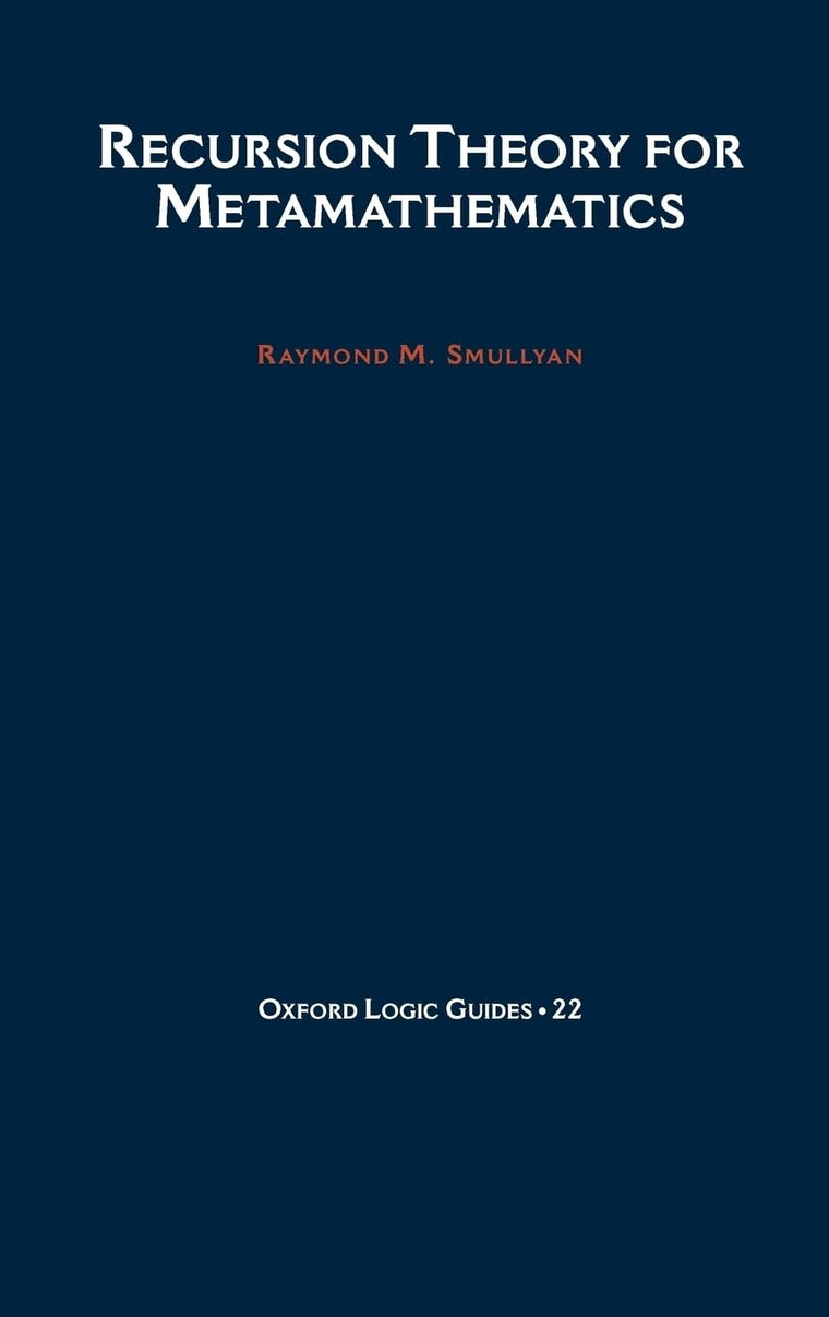 Recursion Theory for Metamathematics (Oxford Logic Guides)
