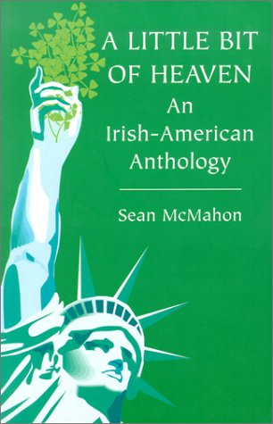 A Little Bit of Heaven: An Irish-American Anthology