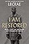 I Am Restored: How I Lost My Religion but Found My Faith