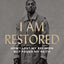 I Am Restored: How I Lost My Religion but Found My Faith