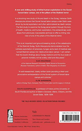 Illness and Inhumanity in Stalin's Gulag (Yale-Hoover Series on Authoritarian Regimes)