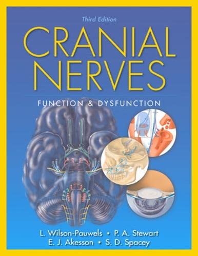 Cranial Nerves: Function and Dysfunction by Wilson-Pauwels,