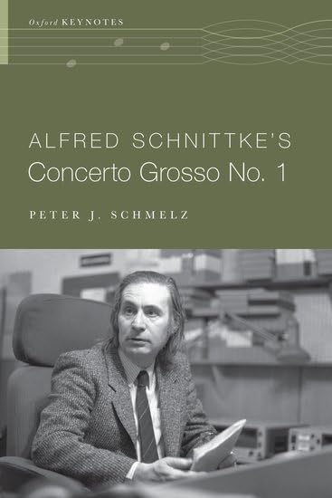 Alfred Schnittke's Concerto Grosso no. 1 (The Oxford Keynotes Series)