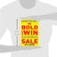 Be Bold and Win the Sale: Get Out of Your Comfort Zone and Boost Your Performance