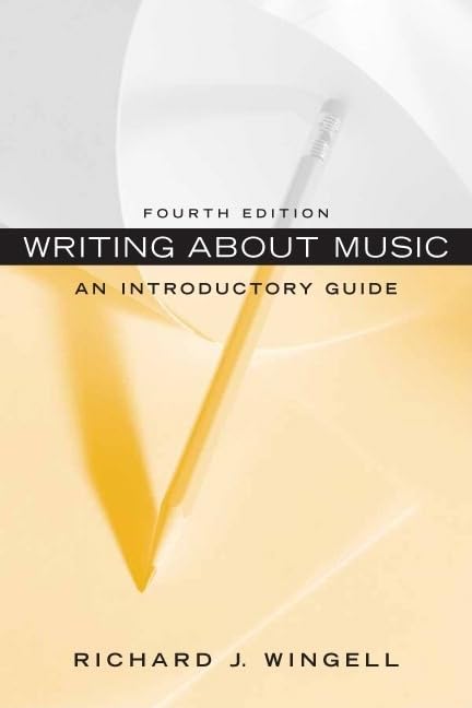 Writing About Music: An Introductory Guide by Wingell, Richa
