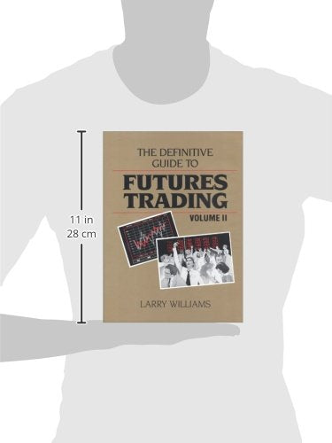 The Definitive Guide to Futures Trading (Volume II)