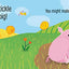 Don't Tickle the Pig! (DON'T TICKLE Touchy Feely Sound Books)
